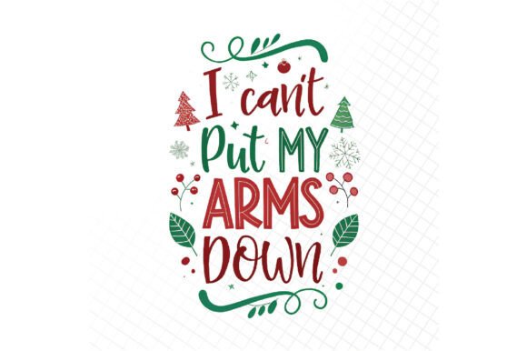 I Can't Put My Arms Down Christmas PNG: A Festive Illustration Asset for Marketers